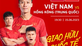 Việt Nam vs Hong Kong (TQ): Khởi đầu mới